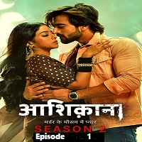 Aashiqana (2022 EP 1) Hindi Season 2 Online Watch DVD Print Download Free