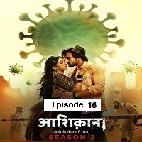 Aashiqana (2022 EP 16) Hindi Season 2