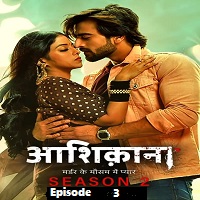 Aashiqana (2022 EP 3) Hindi Season 2 Online Watch DVD Print Download Free