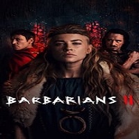Barbarians (2022) Hindi Dubbed Season 2 Complete