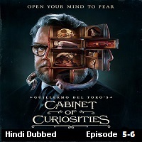 Guillermo del Toros Cabinet of Curiosities (2022 Ep 5 to 6) Hindi Dubbed Season 1 Complete