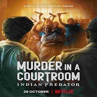Indian Predator: Murder in a Courtroom (2022) Hindi Season 3 Complete