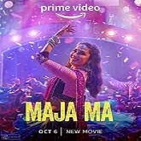 Maja Ma (2022) Hindi Full Movie Online Watch DVD Print Download Free