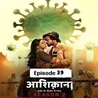 Aashiqana (2022 EP 39) Hindi Season 2