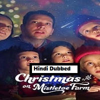 Christmas on Mistletoe Farm (2022) Hindi Dubbed Full Movie Online Watch DVD Print Download Free