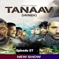 Tanaav (2022 EP 07) Hindi Season 1 Complete Online Watch DVD Print Download Free