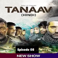 Tanaav (2022 EP 08) Hindi Season 1 Complete Online Watch DVD Print Download Free