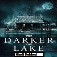 The Darker the Lake (2022) Hindi Dubbed Full Movie Online Watch DVD Print Download Free