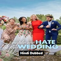 The People We Hate at the Wedding (2022) Hindi Dubbed Full Movie