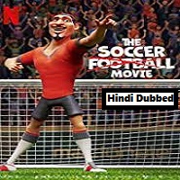 The Soccer Football Movie (2022) Hindi Dubbed