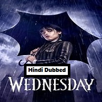 Wednesday (2022) Hindi Dubbed Season 1 Complete Online Watch DVD Print Download Free