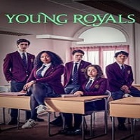 Young Royals (2022) Hindi Dubbed Season 2 Complete