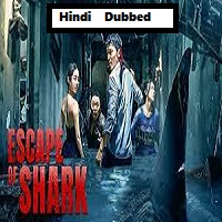 Escape of Shark (2021) Hindi Dubbed