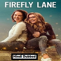 Firefly Lane (2022) Hindi Dubbed Season 2 Complete