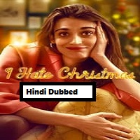 I Hate Christmas (2022) Hindi Dubbed Season 1 Complete