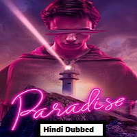 Paradise (2021) Hindi Dubbed Season 1 Complete