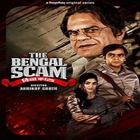 The Bengal Scam (2022) Hindi Season 1 Complete Online Watch DVD Print Download Free