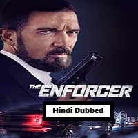 The Enforcer (2022) Hindi Dubbed Full Movie Online Watch DVD Print Download Free