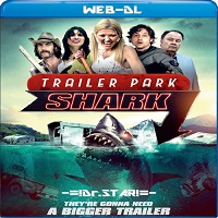 Trailer Park Shark (2017) Hindi Dubbed