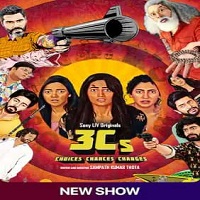 3Cs – Choices Chances and Changes (2023) Hindi Season 1 Complete