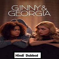 Ginny And Georgia (2023) Hindi Dubbed Season 2 Complete
