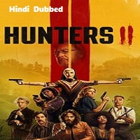 Hunters (2023) Hindi Dubbed Season 2 Complete