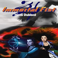Immortal Fist: The Legend of Wing Chun (2017) Hindi Dubbed