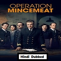 Operation Mincemeat (2022) Hindi Dubbed Full Movie Online Watch DVD Print Download Free