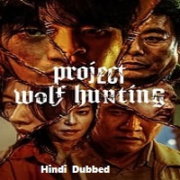 Project Wolf Hunting (2022) Hindi Dubbed Full Movie Online Watch DVD Print Download Free