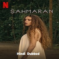 Shahmaran (2023) Hindi Dubbed Season 1 Complete