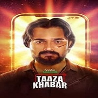 Taaza Khabar (2023) Hindi Season 1 Complete Online Watch DVD Print Download Free