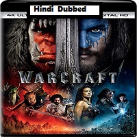 Warcraft (2016) Hindi Dubbed Full Movie Online Watch DVD Print Download Free