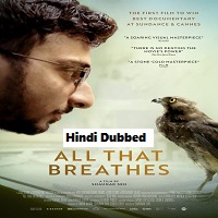 All That Breathes (2022) Hindi Dubbed Full Movie Online Watch DVD Print Download Free