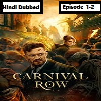 Carnival Row (2023 Ep 1 to 2) Hindi Dubbed Season 2 Complete