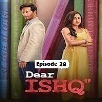 Dear Ishq (2023 EP 28) Hindi Season 1 Complete Online Watch DVD Print Download Free
