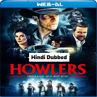 Howlers (2019) Hindi Dubbed Full Movie Online Watch DVD Print Download Free