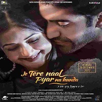 Je Tere Naal Pyar Na Hunda (2022) Punjabi Full Movie Online Watch DVD Print Download Free