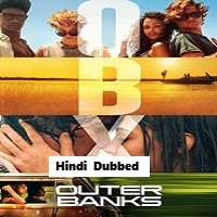 Outer Banks (2023) Hindi Dubbed Season 3 Complete