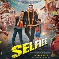 Selfiee (2023) Hindi Full Movie Online Watch DVD Print Download Free