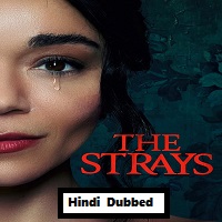 The Strays (2023) Hindi Dubbed