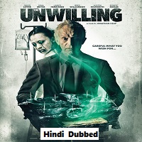 The Unwilling (2016) Hindi Dubbed Full Movie Online Watch DVD Print Download Free