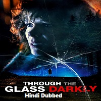 Through the Glass Darkly (2020) Hindi Dubbed