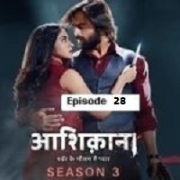 Aashiqana (2023 Ep 28) Hindi Season 3