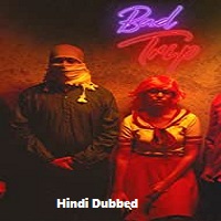 Bad Trip (2023) Hindi Dubbed Season 1 Complete
