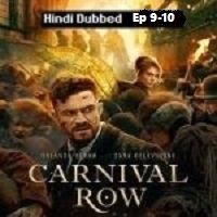 Carnival Row (2023 Ep 9 to 10) Hindi Dubbed Season 2 Complete Online Watch DVD Print Download Free
