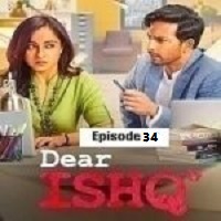 Dear Ishq (2023 EP 34) Hindi Season 1 Complete