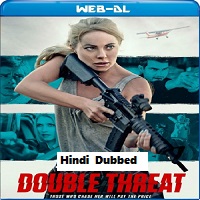 Double Threat (2022) Hindi Dubbed Full Movie Online Watch DVD Print Download Free