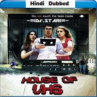 House of VHS (2016) Hindi Dubbed Full Movie Online Watch DVD Print Download Free
