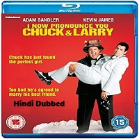 I Now Pronounce You Chuck and Larry (2007) Hindi Dubbed