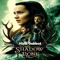 Shadow and Bone (2023) Hindi Dubbed Season 2 Complete Online Watch DVD Print Download Free